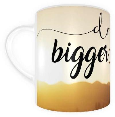 Dream Bigger Printed Mug
